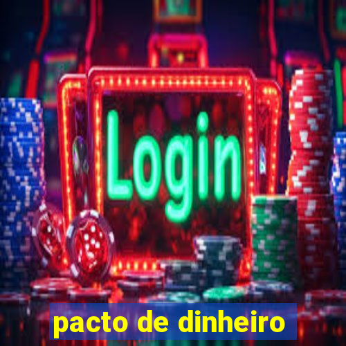 pacto de dinheiro